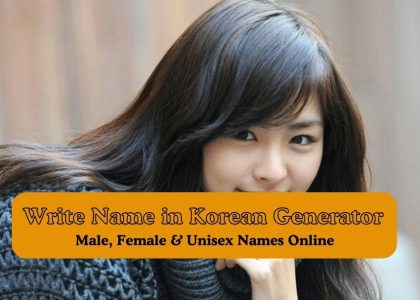 Write My Name in Korean Generator, Male, Female & Unisex Names Online