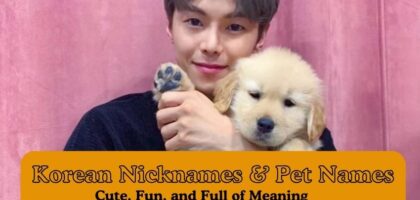 Korean Nicknames and Pet Names